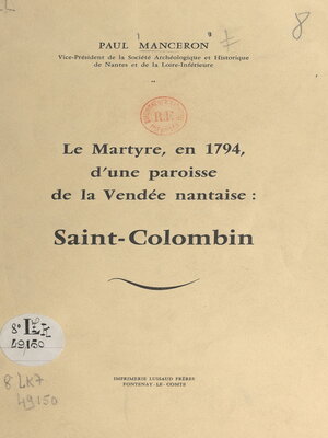 cover image of Le martyre, en 1794, d'une paroisse de la Vendée nantaise